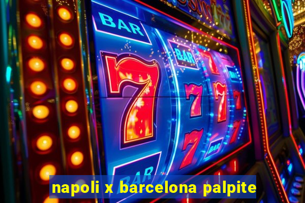 napoli x barcelona palpite